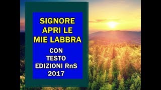 SIGNORE APRI LE MIE LABBRA con sottotitoli edizioni RnS 2017 [upl. by Adyaj]