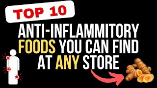 Top 10 AntiInflammatory Foods You Can Find at Any Grocery Store [upl. by Kacy474]