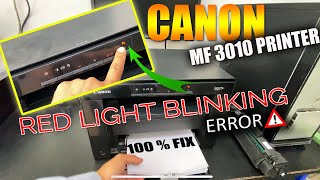 Canon MF 3010 Printer Red Light Blinking Error Repair [upl. by Odnalro]