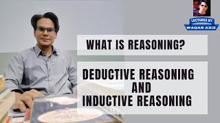 Differences Between Inductive and Deductive Reasoning  What is Reasoning  Lectures by Waqas Aziz [upl. by Aihsad]