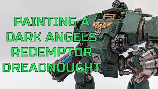 Painting A Dark Angels Primaris Redemptor Dreadnought  Warhammer 40K [upl. by Leonsis]