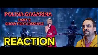 Polina Gagarina шоу Спектакль II PART 2 отделение REACTION [upl. by Boaten]