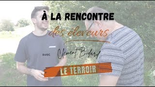 À la rencontre des éleveurs 3  Le terroir [upl. by Shanie502]