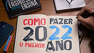 Como fazer 2022 o melhor ano da sua vida [upl. by Ethelred]