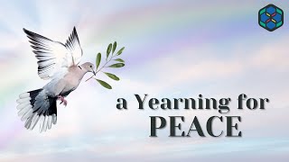 a Yearning for Peace [upl. by Keelin]