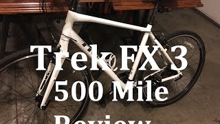 Trek FX3  500 Mile Review [upl. by Royo]