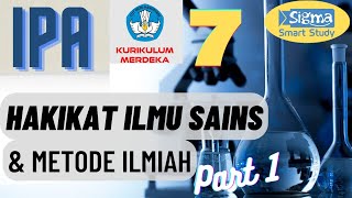 HAKIKAT ILMU SAINS DAN METODE ILMIAH PART 1 IPA KELAS 7 SMP KURIKULUM MERDEKA [upl. by Ativla]