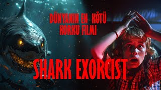 DÜNYANIN EN KÖTÜ KORKU FİLMİNİ İZLEDİMSHARK EXORCIST İNCELEME [upl. by Aihseket]