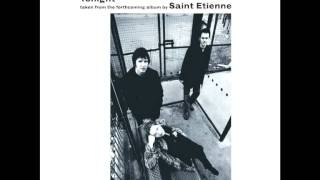 Saint Etienne  Tonight [upl. by Ominorej]