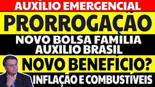 AUXÍLIO EMERGENCIAL PRORROGAÇÃO BOLSA FAMÍLIA AUXÍLIO BRASIL NOVO BENEFÍCIO BOLSONARO E INFLAÇÃO [upl. by Mail]