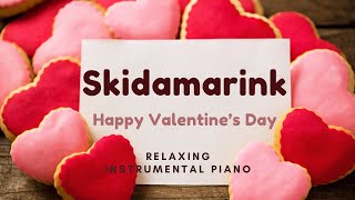 1 HOUR Valentine’s Day Music for Kids  Skidamarink  Valentine Instrumental  Relaxing Piano [upl. by Beilul410]