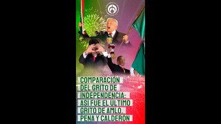 Comparación del Grito de Independencia Así fue el último Grito de AMLO Peña y Calderón [upl. by Moina]