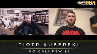 PIOTR KUBERSKI  KSW 92  Wygrana z Michałem Materlą  Walka o pas  Pawlak czy Janikowski [upl. by Yrohcaz]