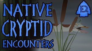 NATIVE CRYPTID ENCOUNTERS  E2 Subarctic Dwarves Thunderbird TwoHeaded Serpent [upl. by Lotsirk]