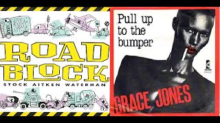 Grace Jones amp Stock Aitken Waterman  Roadblock to the Bumper Mashup [upl. by Pyotr]