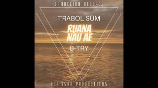 RUANA NAU AETRABOL SUM feat BTRY Official Audio2021 [upl. by Ebberta624]