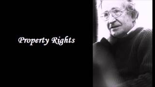 Noam Chomsky  Property Rights [upl. by Weathers]