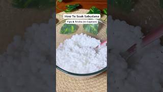 The Ultimate Sabudana Guide Soaking amp Cooking Tips [upl. by Henryk]