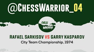 Rafael Sarkisov vs Garry Kasparov  City Team Championship 1974 [upl. by Ttelracs755]