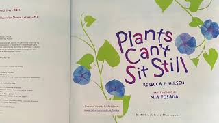 Plants Can’t Sit Still by Rebecca E Hirsch Illustrations by Mia Posada [upl. by Wash]