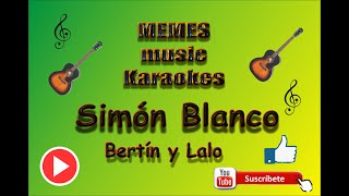 Karaoke Simón Blanco  Bertín y Lalo  Corrido de Simón Blanco  Karaoke [upl. by Attaynek]