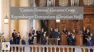 quotCantate Dominoquot Giovanni Croce  Regensburger Domspatzen Christian Heiß [upl. by Tica353]