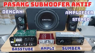 Tutorial Gabungkan Subwoofer Aktif dengan Amplifier Stereo [upl. by Milty586]