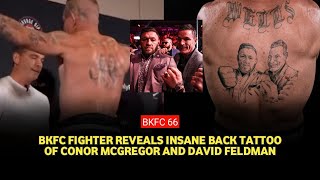 BKFC 66 BKFC fighter reveals insane back tattoo of Conor McGregor and David Feldman [upl. by Kruse]