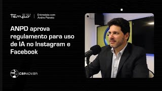 ANPD aprova regulamento para uso de IA no Instagram e Facebook [upl. by Nodarse423]