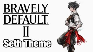 Seth’s Theme  Bravely Default II OST [upl. by Maryly]