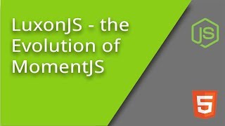 A Complete Tutorial on the new MomentJS Library  Luxon JS [upl. by Laven]