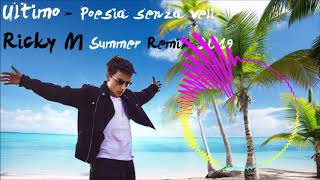 Ultimo  Poesia senza veli Ricky M Summer Remix 2019 [upl. by Amhsirak]