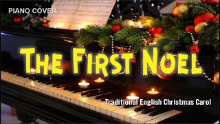 THE FIRST NOEL – Traditional English Christmas Carol  Piano cover [upl. by Jerrylee]