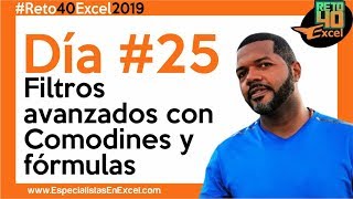 Día 25  Filtros avanzados con Comodines y fórmulas capacitación excel [upl. by Ecidnarb]