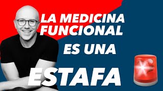 LA MEDICINA FUNCIONAL ES UNA ESTAFA  CUIDADO [upl. by Ennayehc453]