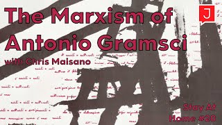 The Marxism of Antonio Gramsci and What quotHegemonyquot Really Means Stay At Home 20 [upl. by Avelin]