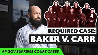 Baker v Carr EXPLAINED AP Gov Required Supreme Court Cases [upl. by Bautista]