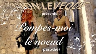 Pompes  moi le noeud  parodie [upl. by Anar]