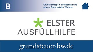 ELSTERAusfüllhilfe Grundsteuer B für BadenWürttemberg [upl. by Diantha646]