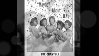 The Chantels  Whoever [upl. by Powe]