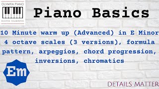 Piano E Minor 10 minute warm up practice routineScales Arpeggios Chords Inversions Chromatics [upl. by Ollehto183]