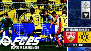 Managing Dortmund  FC25 career mode UCL Quater Final 2nd Leg BVB VS VFL Highlight [upl. by Oecile]