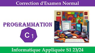 orrection dExamen Normal Programmation C1 TC Informatique Appliquée S1 [upl. by Tamarah]