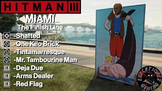 Hitman 3 Miami  The Finish Line  Shafted One Kilo Brick Tintamarresque Deja Due Arms Dealer [upl. by Kassity]