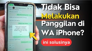 Cara Mengatasi Tidak Bisa Melakukan Panggilan di WhatsApp iPhone Terbaru [upl. by Ecal]