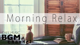 Morning Jazz Music  Relaxing Jazz Music For Wake up Study Work Calm Cafe Music [upl. by Eiramyelhsa]