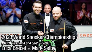 2023 World Snooker Championship Final Luca Brecel vs Mark Selby Full Match 44 [upl. by Suedama]