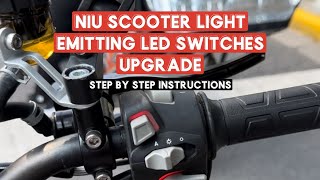 NIU LED Light Emitting Switches Upgrade [upl. by Frechette342]