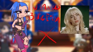 Arcane react to Jinx as Billie EilishGL2arcane [upl. by Nnylodnewg598]