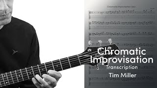 Tim Miller  Chromatic Improvisation Solo Transcription [upl. by Aliak]